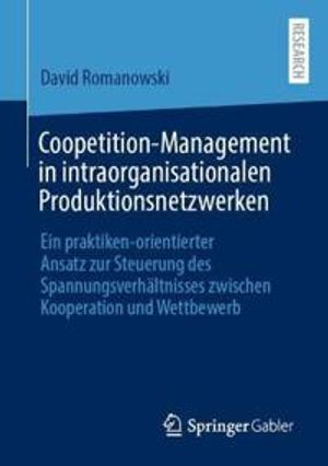 Coopetition-Management in intraorganisationalen Produktionsnetzwerken | 1:a upplagan