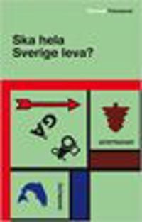 Ska hela Sverige leva? | 1:a upplagan