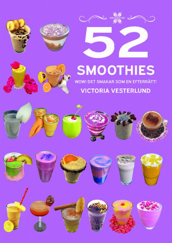 52 Smoothies - WOW! Det smakar som en efterrätt! | 0:e upplagan