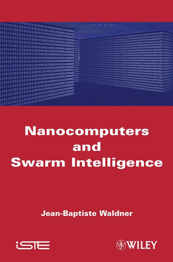 Nanocomputers and Swarm Intelligence | 1:a upplagan