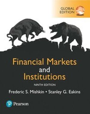 Financial Markets and Institutions, Global Edition | 9:e upplagan