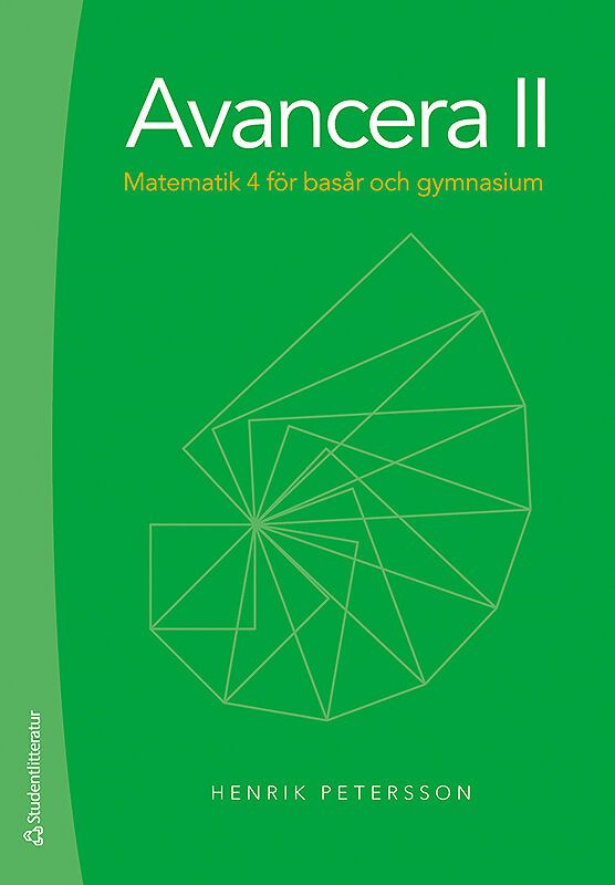 Avancera II - Matematik 4 för basår och gymnasiet | 1:a upplagan