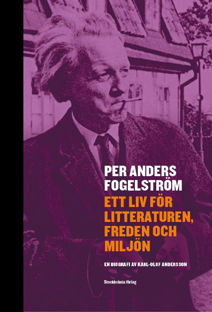 Per Anders Fogelström : ett liv för litteraturen, freden och miljön | 1:a upplagan