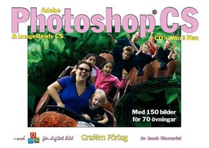 Adobe Photoshop CS & ImageReady CS : med ABC för digital bild : Macintosh Windows : CD med övningsbilder och demoversioner av pr | 1:a upplagan