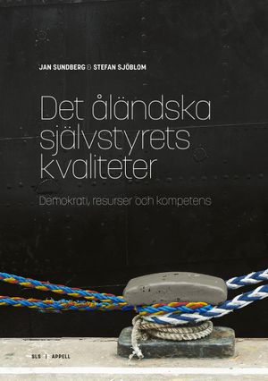 Det åländska självstyrets kvaliteter – Demokrati, resurser och kompetens