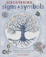 Discovering signs and symbols - unlock the secrets and meanings of these an