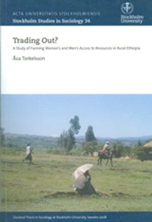 Trading out? A Study of Farming Women's and Men's Access to Resources in Rural Ethiopia