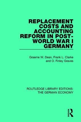 Replacement Costs and Accounting Reform in Post-World War I Germany | 1:a upplagan