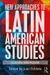New Approaches to Latin American Studies