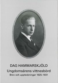 Dag Hammarskjöld Ungdomsårens vittnesbörd | 0:e upplagan