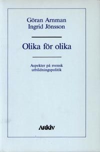 Olika för olika : aspekter på svensk utbildningspolitik | 0:e upplagan