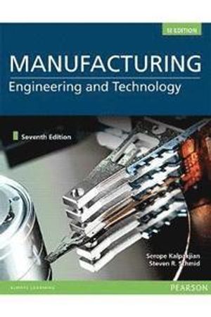 Manufacturing Engineering and Technology, SI Edition | 7:e upplagan