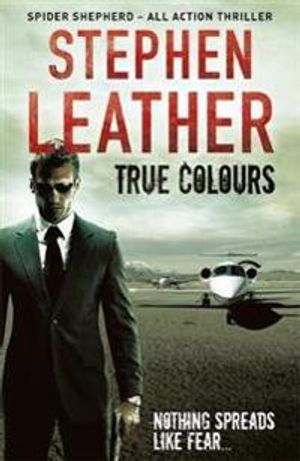 True colours - the 10th spider shepherd thriller