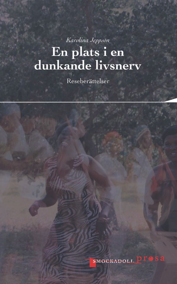 En plats i en dunkande livsnerv; reseberättelser | 1:a upplagan