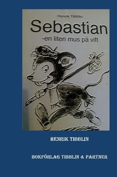 Sebastian : En liten mus på vift | 0:e upplagan