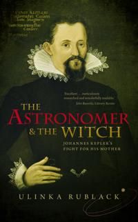 The Astronomer and the Witch: Johannes Kepler's Fight for His Mother | 0:e upplagan