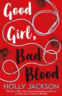 Good Girl, Bad Blood - Holly Jackson