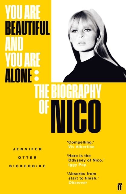 You Are Beautiful and You Are Alone - The Biography of Nico | 0:e upplagan