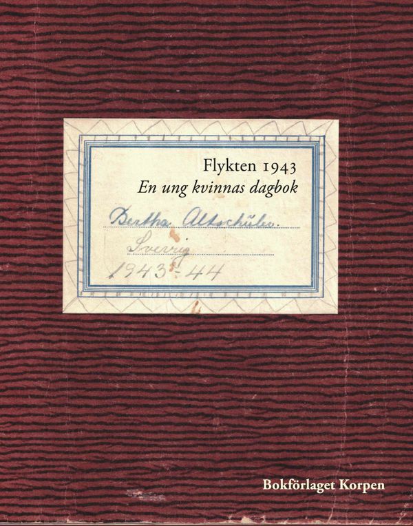 Flykten 1943 - en ung kvinnas dagbok | 1:a upplagan