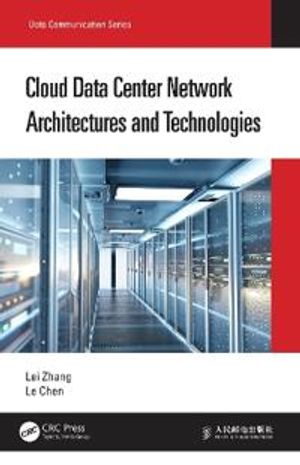 Cloud Data Center Network Architectures and Technologies | 1:a upplagan