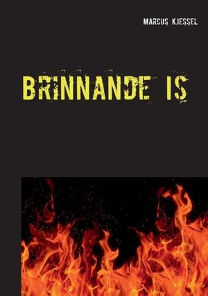 Brinnande Is | 1:a upplagan