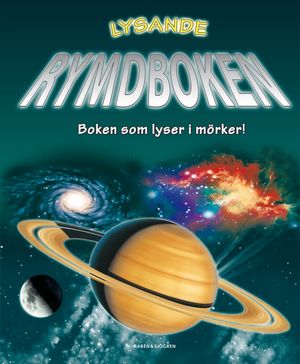 Lysande rymdboken : boken som lyser i mörker! | 1:a upplagan