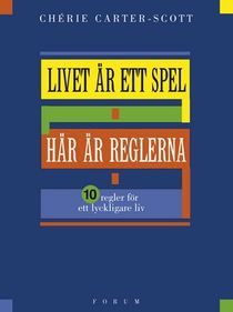 Livet är ett spel - här är reglerna