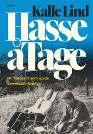 HasseåTage : Humorparet som roade och retade Sverige