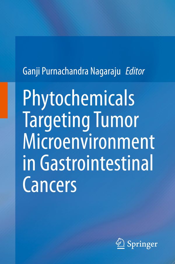 Phytochemicals Targeting Tumor Microenvironment in Gastrointestinal Cancers | 1:a upplagan