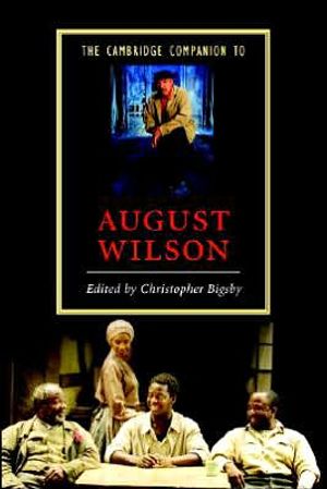 The Cambridge Companion to August Wilson