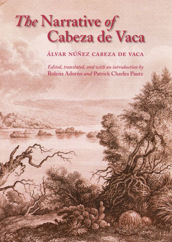 The Narrative of Cabeza De Vaca | 0:e upplagan