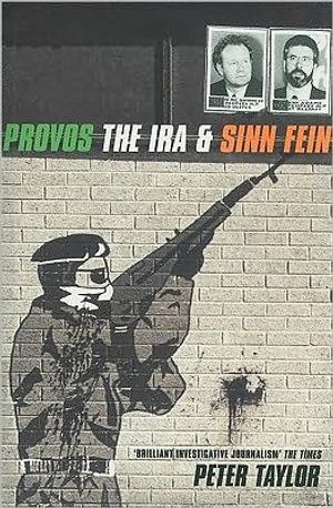 Provos - the ira and sinn fein