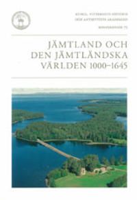 Jämtland och den jämtländska världen 1000-1645 | 0:e upplagan