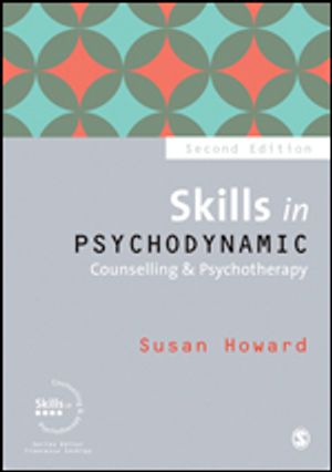 Skills in Psychodynamic Counselling & Psychotherapy |  2:e upplagan