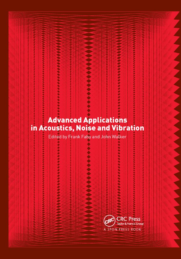 Advanced Applications in Acoustics, Noise and Vibration | 1:a upplagan