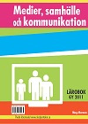 Medier, samhälle och kommunikation - Lärobok | 1:a upplagan