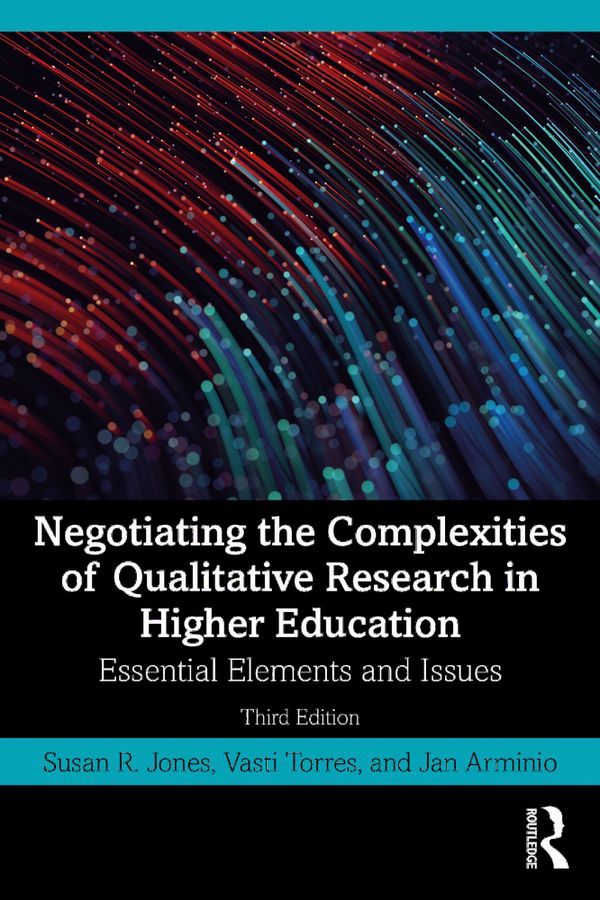 Negotiating the Complexities of Qualitative Research in Higher Education | 3:e upplagan