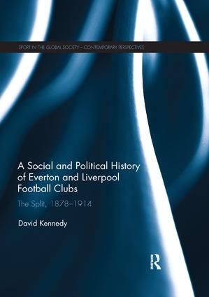 A Social and Political History of Everton and Liverpool Football Clubs | 1:a upplagan