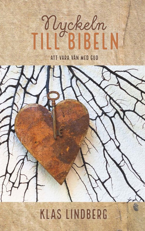 Nyckeln till bibeln;att vara vän med Gud | 0:e upplagan