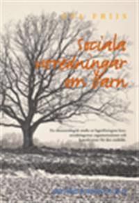 Sociala utredningar om barn, En rättssociologisk studie av lagstiftningens krav, utredningarnas argumentationer och konsekvenser | 0:e upplagan