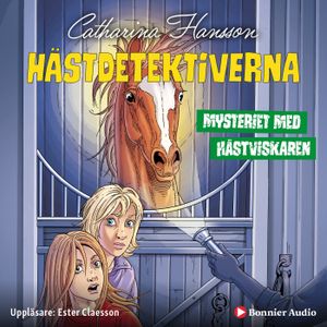 Hästdetektiverna. Mysteriet med hästviskaren