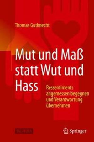 Mut und Maß statt Wut und Hass | 1:a upplagan