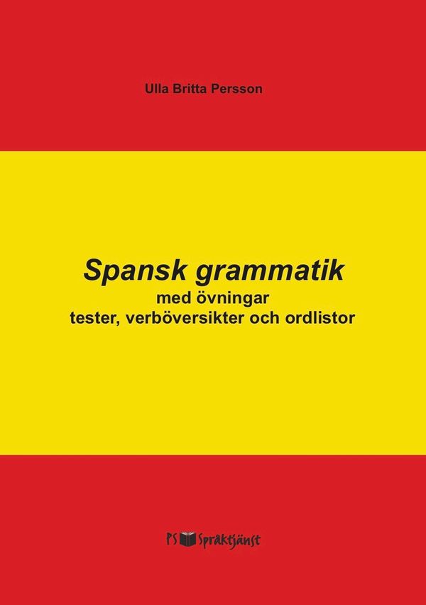 Spansk grammatik med övningar, tester, verböversikter och ordlistor | 1:a upplagan
