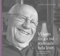 Vi kom för en tid - stannade hela livet | 0:e upplagan