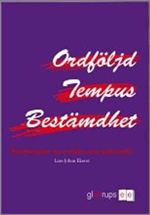 Ordföljd, Tempus, Bestämdhet | 1:a upplagan