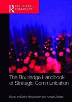 The Routledge Handbook of Strategic Communication | 1:a upplagan