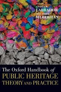 The Oxford Handbook of Public Heritage Theory and Practice | 1:a upplagan