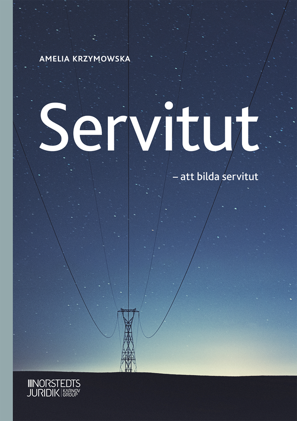 Servitut : - att bilda servitut | 1:a upplagan