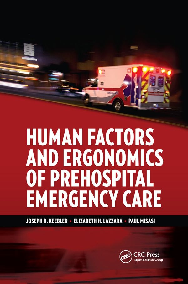 Human Factors and Ergonomics of Prehospital Emergency Care | 1:a upplagan
