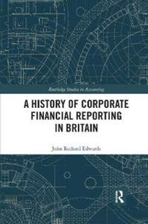 A History of Corporate Financial Reporting in Britain | 1:a upplagan